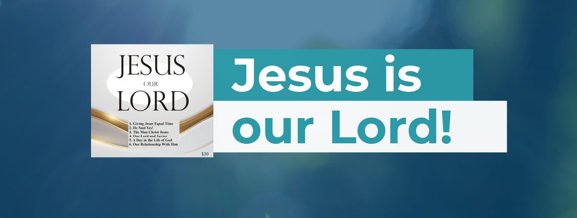 Featured series: Jesus Our Lord