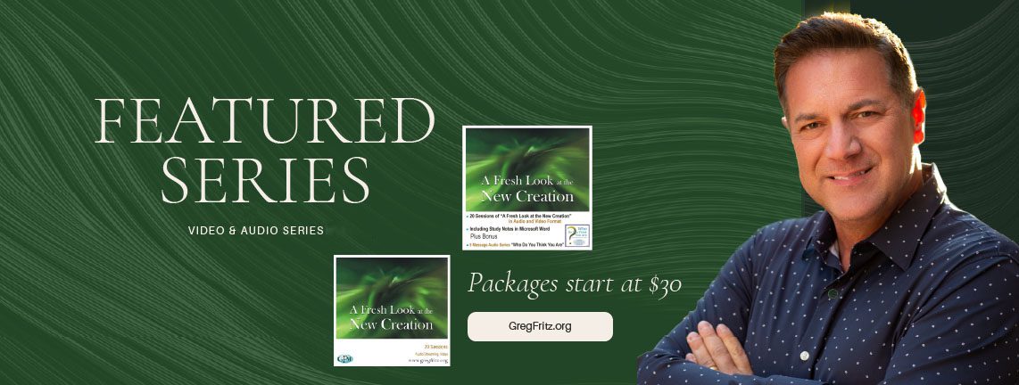 Featured series - A Fresh Look at the New Creation - packages start at $30