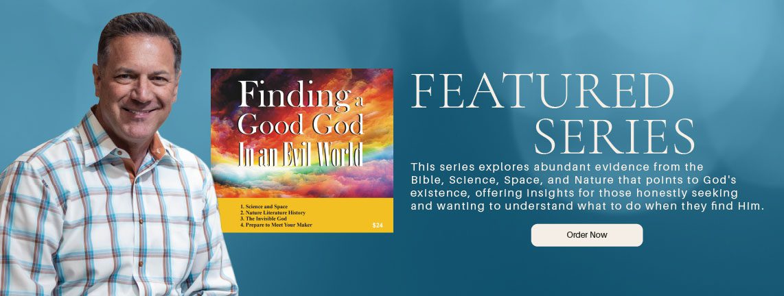 Featured series - Finding a Good God in an Evil World - order now