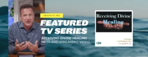 Featured Series: Receiving Divine Healing