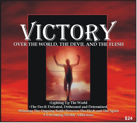 Victory Over The World, The Devil & The Flesh
