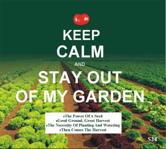 Stay Out of My Garden