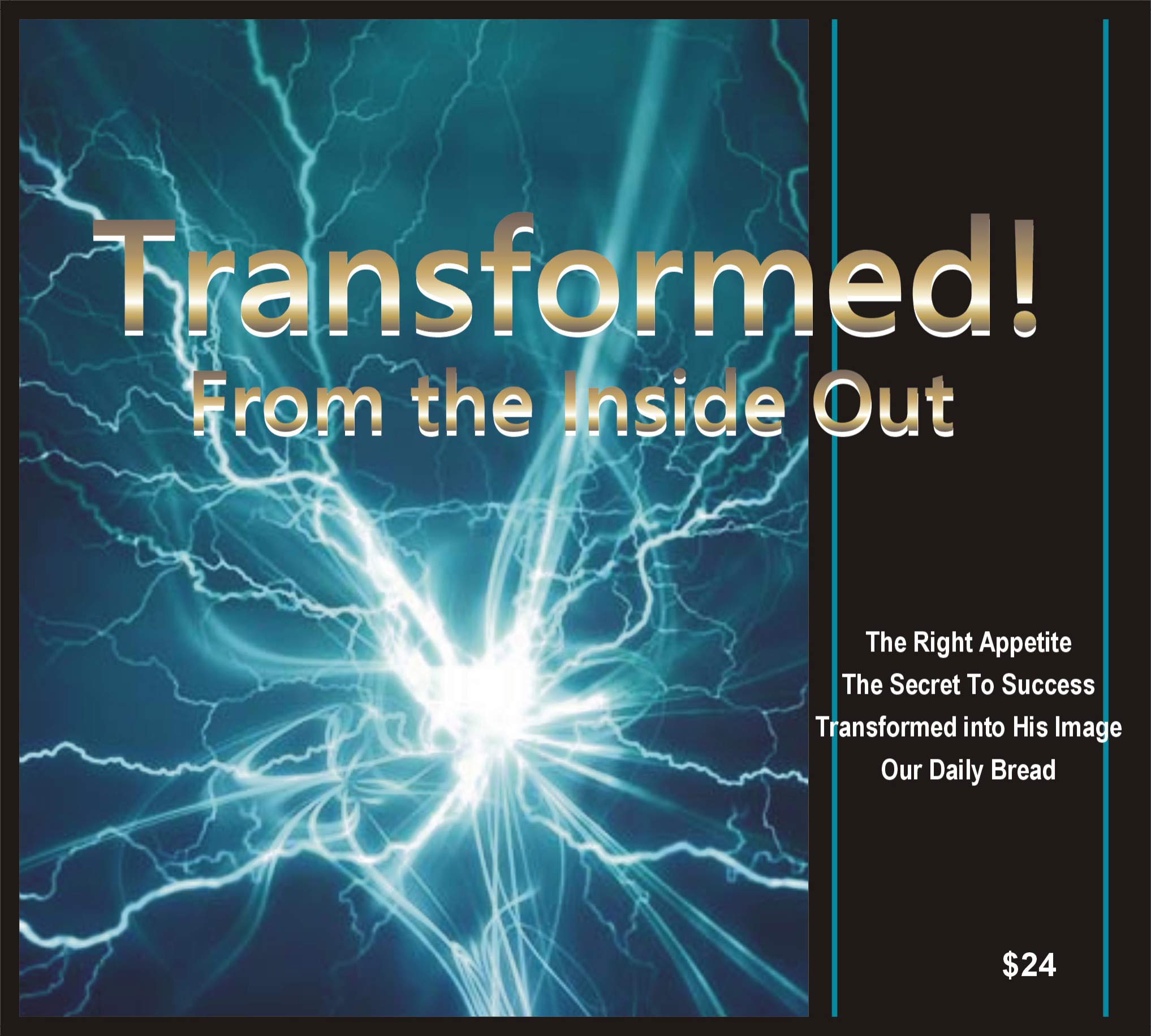 Transformed! From the Inside Out