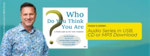 Todays offer: Who Do You Think You Are audio series in USB, CD, or MP3 download
